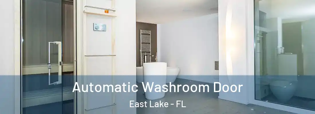 Automatic Washroom Door East Lake - FL