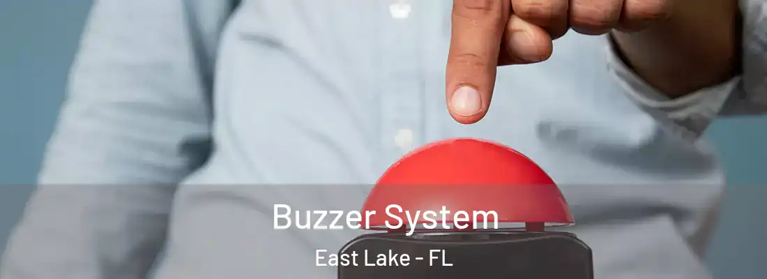 Buzzer System East Lake - FL