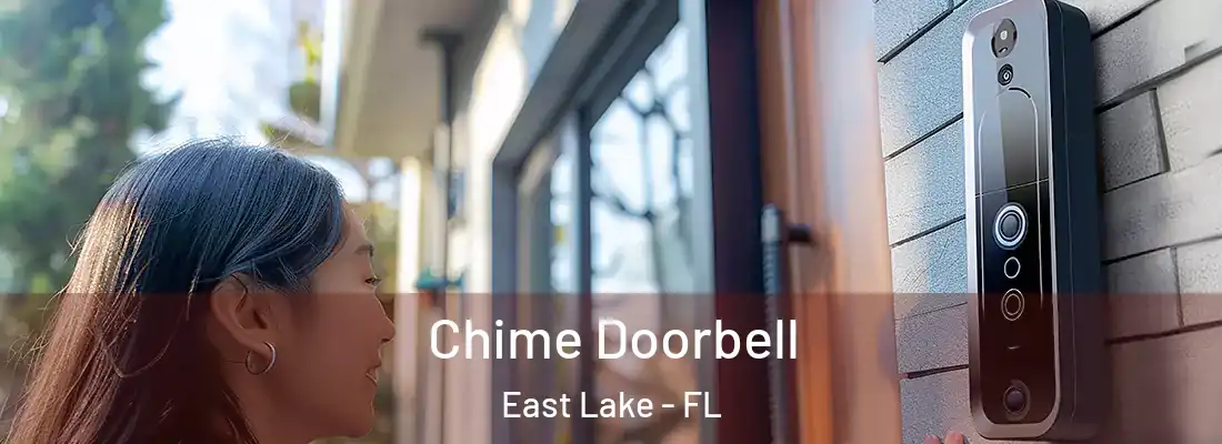 Chime Doorbell East Lake - FL
