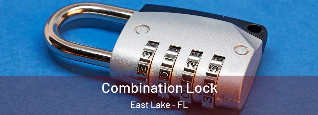 Combination Lock East Lake - FL