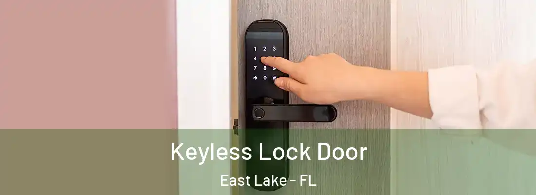Keyless Lock Door East Lake - FL
