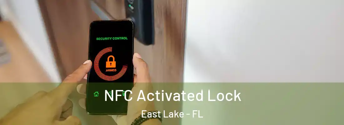 NFC Activated Lock East Lake - FL