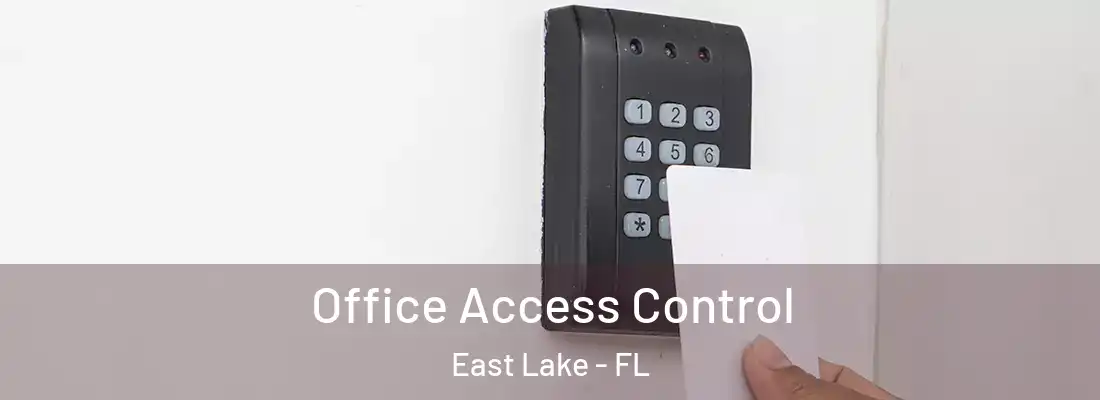 Office Access Control East Lake - FL