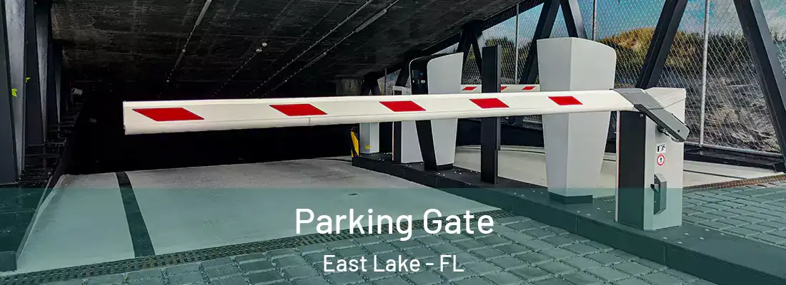 Parking Gate East Lake - FL